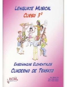 RCM LENGUAJE MUSICAL. CUADERNO DE TRABAJO. CURSO 3º...